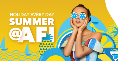 Summer at AFI, every day is a holiday!